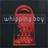 'Whipping Boy' by Whipping Boy